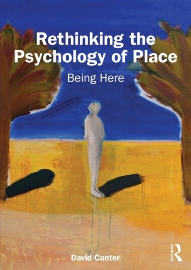 Rethinking the Psychology of Place Rethinking the Psychology of Place