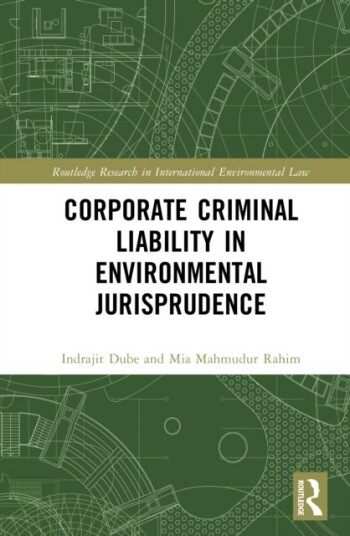 Corporate Criminal Liability in Environmental Jurisprudence Corporate Criminal Liability in Environmental Jurisprudence