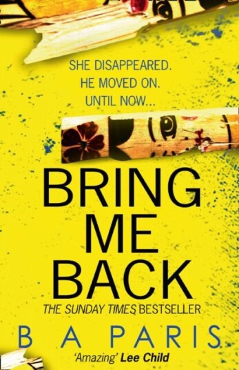 Bring Me Back Av B.A. Paris