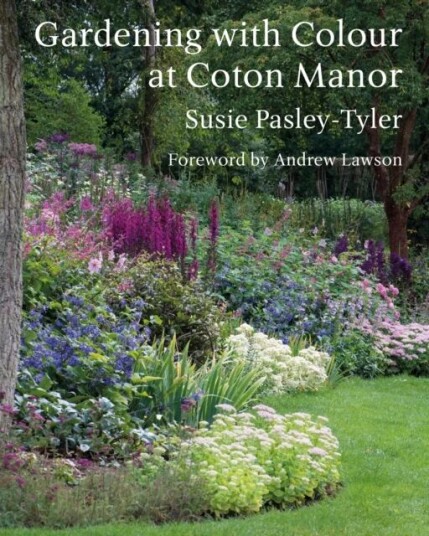 Gardening with Colour at Coton Manor av Susie Pasley-Tyler Gardening with Colour at Coton Manor av Susie Pasley-Tyler