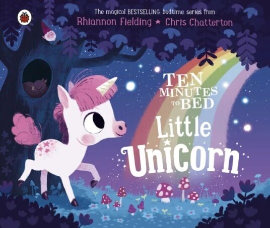 Ten Minutes To Bed: Little Unicorn Av Rhiannon Fielding