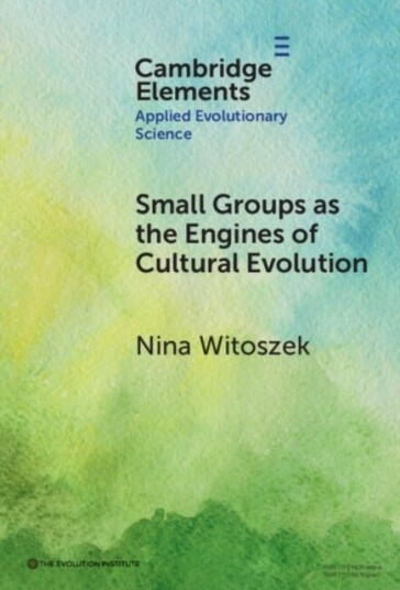 Small Groups as the Engines of Cultural Evolution Small Groups as the Engines of Cultural Evolution