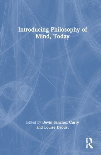 Introducing Philosophy of Mind Today