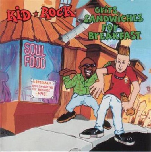 Kid Rock Grits Sandwiches For Breakfast CD