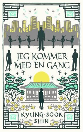 Jeg Kommer Med En Gang Av Kyung-Sook Shin