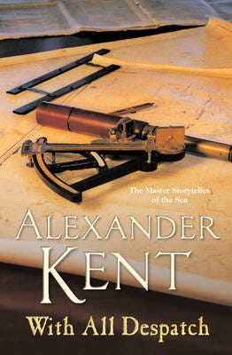 With All Despatch Av Alexander Kent With All Despatch Av Alexander Kent