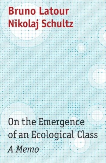 On The Emergence Of An Ecological Class - A Memo Av B Latour