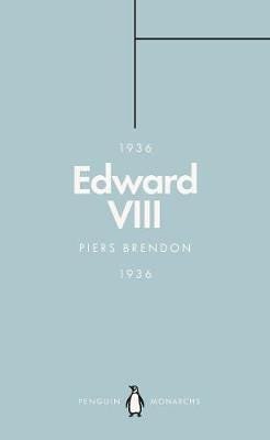 Edward VIII (Penguin Monarchs) The Uncrowned King