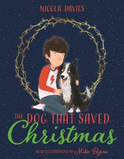 The Dog that Saved Christmas av Nicola Davies The Dog that Saved Christmas av Nicola Davies