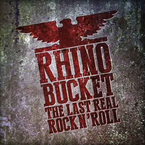 Rhino Bucket  The Last Rock N Roll LP  LP/Vinyl