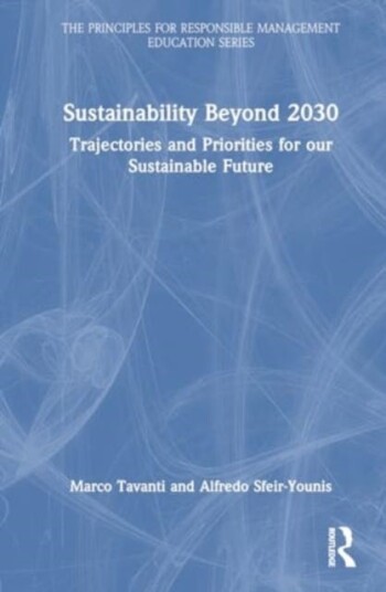 Sustainability Beyond 2030 Trajectories and Priorities for Our Sustainable Future Sustainability Beyond 2030 Trajectories and Priorities for Our Sustainable Future