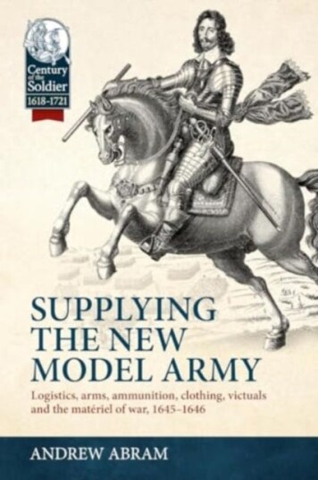 Supplying the New Model Army  Logistics arms ammunition clothing victuals and the materiel of war 16451646