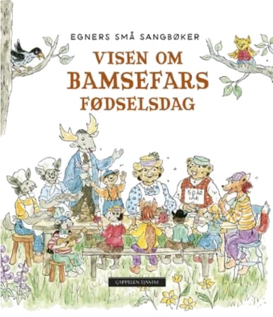 Visen Om Bamsefars Fødselsdag Av Thorbjørn Egner