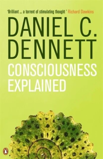 Consciousness Explained Av Daniel C. Dennett