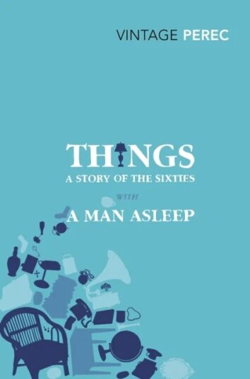Things: A Story Of The Sixties With A Man Asleep Av Georges Perec