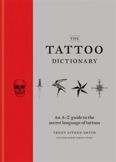 The Tattoo Dictionary Av Trent Aitken-Smith, Ashley Tyson