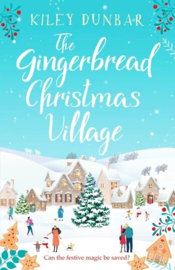The Gingerbread Christmas Village Av Kiley Dunbar