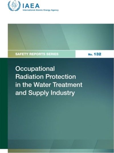 Occupational Radiation Protection in the Water Treatment and Supply Industry Occupational Radiation Protection in the Water Treatment and Supply Industry