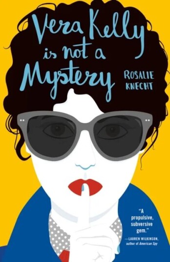 Vera Kelly Is Not A Mystery Av Rosalie Knecht
