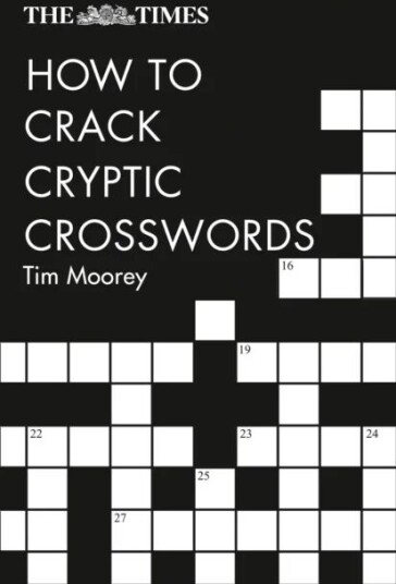 The Times How To Crack Cryptic Crosswords Av Tim Moorey, Collins Puzzles