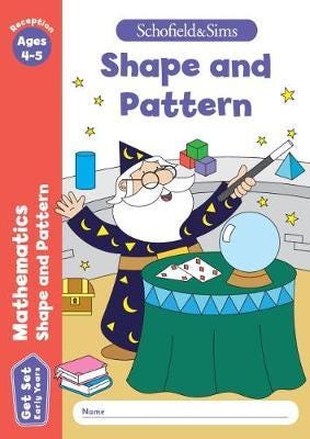 Get Set Mathematics: Shape and Pattern, Early Years Foundation Stage, Ages 45