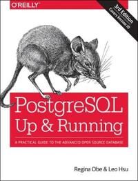 Postegresql: Up And Running, 3e Av Regina Obe, Leo Hsu