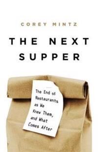 The Next Supper Av Corey Mintz