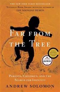 Solomon Andrew Far from the Tree