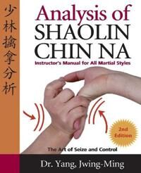 Jwing-Ming Yang Analysis of Shaolin Chin Na