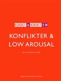 Elvén Bo Hejlskov Kort & godt om KONFLIKTER & LOW AROUSAL