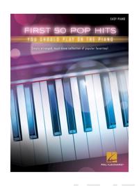 First 50 Pop Hits You Should Play On The Piano Av Hal Leonard Publishing Corporation