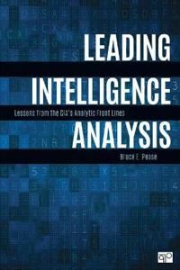 Leading Intelligence Analysis Av Bruce E. Pease