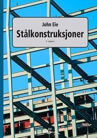 Stålkonstruksjoner Av John Eie
