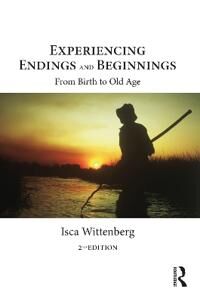 Experiencing Endings And Beginnings Av Isca Wittenberg