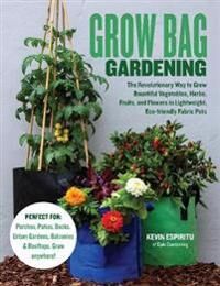 Grow Bag Gardening Av Kevin Espiritu