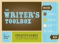 Callan Jamie Cat The Writer's Toolbox: Creative Games and Exercises for Inspiring the 'Write' Side of Your Brain