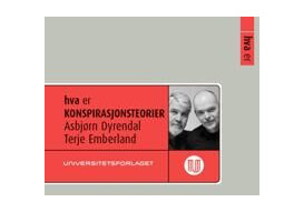 Hva Er Konspirasjonsteorier Av Asbjørn Dyrendal, Terje Emberland