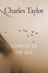 Sources of the Self – The Making of the Modern Identity (Paper)  The Making of the Modern Identity