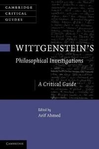 Ahmed, Arif Wittgenstein's Philosophical Investigations