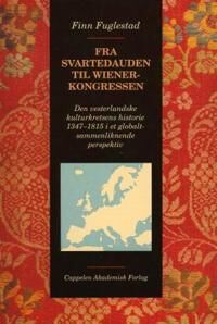 Fuglestad Fra svartedauden til Wienerkongressen - Vesterlandenes historie 1347-1815