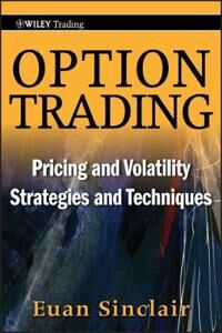 Sinclair E Option Trading – Pricing and Volatility Strategies and Techniques