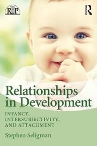 Relationships In Development Av Stephen (University Of California San Francisco Usa) Seligman