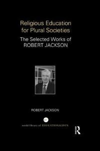 Religious Education For Plural Societies Av Robert (University Of Warwick Uk) Jackson Religious Education For Plural Societies Av Robert (University Of Warwick Uk) Jackson