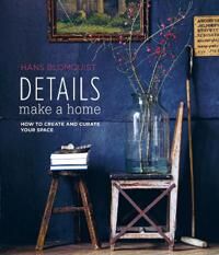 Details Make A Home Av Hans Blomquist