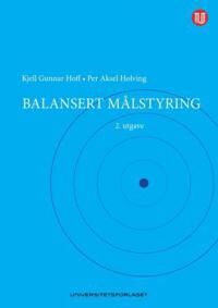 Balansert Målstyring Av Kjell Gunnar Hoff, Per Aksel Holving