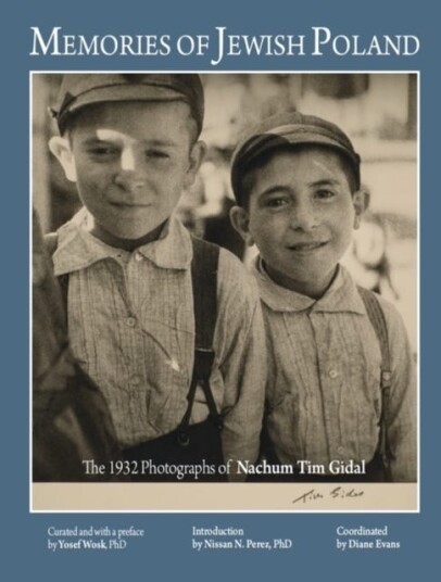 Memories of Jewish Poland The 1932 Photographs of Nahum Tim Gidal