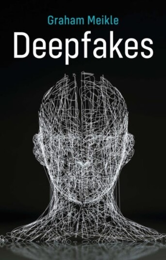 Deepfakes Av Graham Meikle