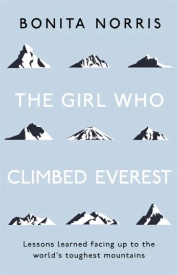 The Girl Who Climbed Everest Av Bonita Norris The Girl Who Climbed Everest Av Bonita Norris