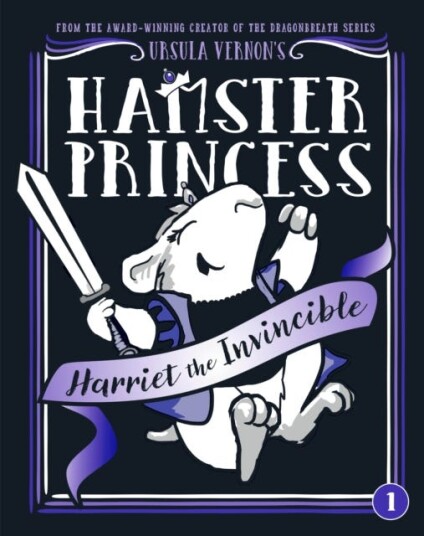 Hamster Princess: Harriet the Invincible Hamster Princess: Harriet the Invincible