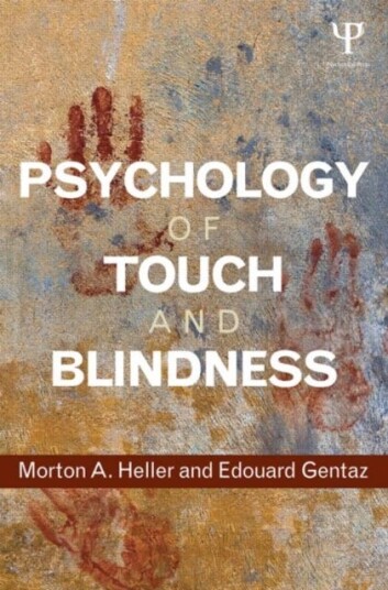 Psychology of Touch and Blindness Psychology of Touch and Blindness